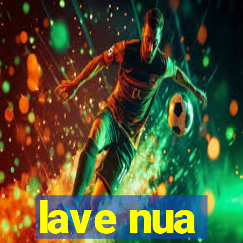 lave nua